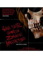 Poster for Hairmetal Shotgun Zombie Massacre: The Movie