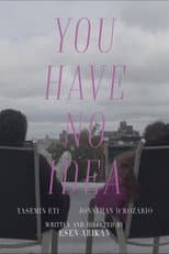 Poster for You Have No Idea