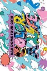 Poster for AAA DOME TOUR 2018 COLOR A LIFE