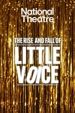 Poster for National Theatre at Home: The Rise and Fall of Little Voice