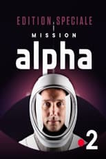 Poster for Edition spéciale : "Mission Alpha"