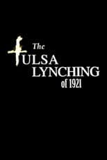Poster for The Tulsa Lynching of 1921: A Hidden Story