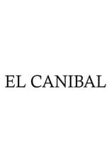 Poster for El Cannibal