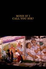 Poster for Mind If I Call You Sir?