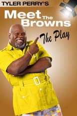 Poster for Tyler Perry's Meet The Browns - The Play