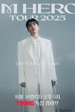 Poster for 임영웅 IM HERO TOUR 2025 서울 (KSPO DOME)
