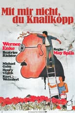Poster for Mit mir nicht, du Knallkopp