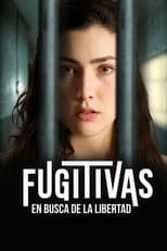 Poster for Fugitivas, en busca de la libertad
