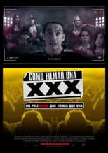 Poster for Cómo Filmar Una XXX