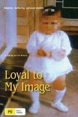 Poster for Loyal to My Image
