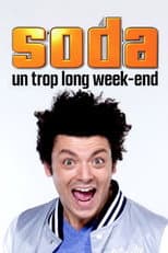 Poster for Soda : Un trop long week-end