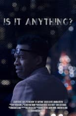 Poster for Is It Anything?