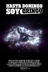 Poster for Hasta Domingo Soy Gringo