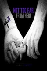 Poster for Not Too Far from Here