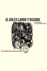 Poster for El día es largo y oscuro