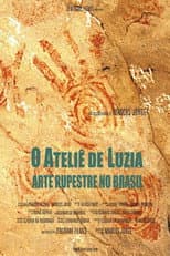 Poster for O Ateliê de Luzia - Arte Rupestre no Brasil