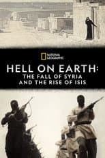 Poster for Hell on Earth: The Fall of Syria and the Rise of ISIS