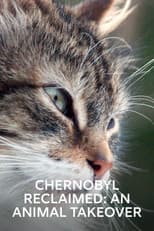 Poster for Chernobyl Reclaimed: An Animal Takeover