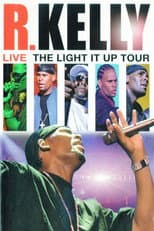 Poster for R. Kelly: Live - The Light It Up Tour