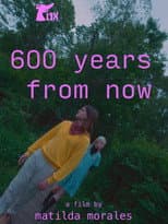 Poster for 600 years from now