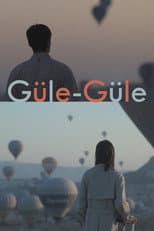 Poster for Güle-Güle