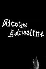 Poster for Nicotine adrenaline