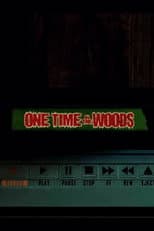 Poster for One Time In The Woods