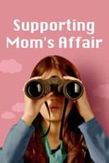 Poster for Supporting Mom's Affair