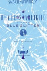 Poster for Revue Starlight ―The LIVE Seiran― BLUE GLITTER