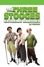 Poster for The Three Stooges: Extreme Rarities