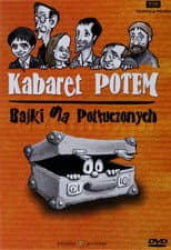 Poster for Kabaret Potem - Bajki dla potłuczonych
