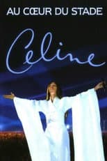 Poster for Céline Dion : Au cœur du Stade