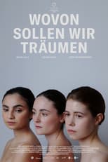 Poster for Wovon sollen wir träumen