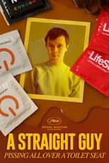 Poster for A Straight Guy Pissing All Over A Toilet Seat