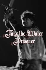 Poster for Take the Water Prisoner