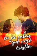 Poster for Eu Já Sabia que Você Existia