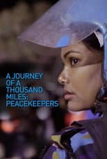 Poster for A Journey of a Thousand Miles: Peacekeepers