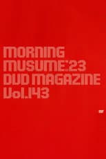 Poster for Morning Musume.'23 DVD Magazine Vol.143