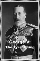 Poster for George V: The Tyrant King