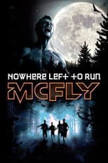 Poster for McFly: Nowhere Left to Run