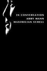 Poster for In Conversation: Abby Mann and Maximillian Schell