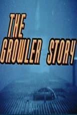 Poster for The Growler Story