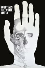 Poster for Hospitals: The White Mafia