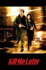 Poster for Kill Me Later
