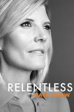 Poster for Relentless With Kate Snow