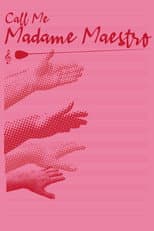 Poster for Call Me Madame Maestro
