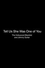Poster for Tell Us She Was One of You: The Hollywood Blacklist and 'Johnny Guitar'