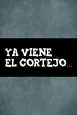 Poster for Ya viene el cortejo…