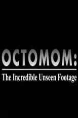 Poster for Octomom: The Incredible Unseen Footage