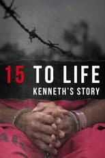 Poster for 15 to Life: Kenneth's Story